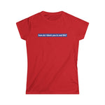 How Do I Block You In Real Life? - Women's T-Shirt