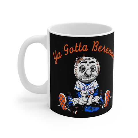 Ya Gotta Bereave - Mug