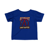 Atheist - Don't Baptize - Baby T-Shirt