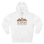 Slavery Gets Shit Done - Hoodie