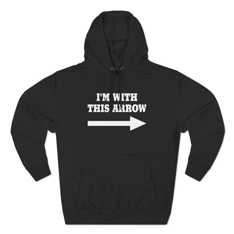 I'm With This Arrow - Hoodie