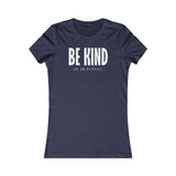 Be Kind (Of An Asshole) - Women's T-Shirt