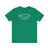 I Just Support Fish -  Men's T-Shirt