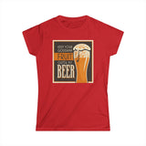 Keep Your Goddamn Fruit Outta My Beer - Women's T-Shirt