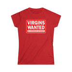 Virgins Wanted No Experience Necessary - Women's T-Shirt