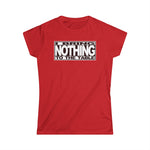 I Bring Nothing To The Table - Women's T-Shirt