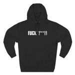 Fuck Y**! - Hoodie