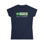 Checked My Privilege. Yup It's Awesome! - Women's T-Shirt