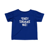 They Shake Me - Baby T-Shirt