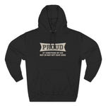 Proud Of Something My Kid May Or May Not Have Done - Hoodie