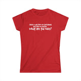 Jesus Was Born On Christmas And Died On Easter - What Are The Odds? - Women's T-Shirt