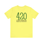 420 - I Don't Smoke Pot - Men's T-Shirt