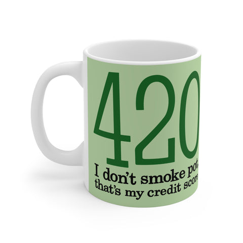 420 - I Don't Smoke Pot - Mug