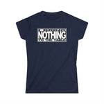 I Bring Nothing To The Table - Women's T-Shirt