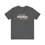 I Always Signal While Driving - Men's T-Shirt