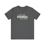 I Always Signal While Driving - Men's T-Shirt