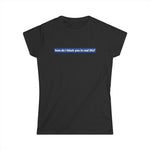 How Do I Block You In Real Life? - Women's T-Shirt