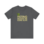 Fisting Makes Me Come Alive (Kermit The Frog) - Men's T-Shirt