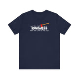 Why Kill Them With Kindness When You Can Use An Axe? - Men's T-Shirt