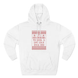 It's Beginning To Look A Lot Like Fuck You - Hoodie