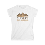 Slavery Gets Shit Done - Women's T-Shirt