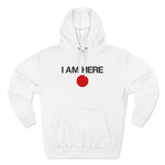 I Am Here - Hoodie