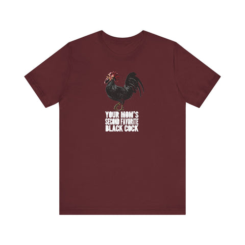 Your Mom's Second Favorite Black Cock - Men's T-Shirt