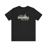 I Always Signal While Driving - Men's T-Shirt