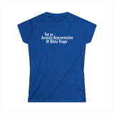 Not An Accurate Representation Of White People - Women's T-Shirt