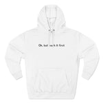 Ok But Wash It First - Hoodie