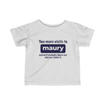 Two More Visits To Maury (Baby Shirt) - Baby T-Shirt