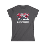 I Hate Bowling But I Love Sharing Shoes With Strangers - Women's T-Shirt