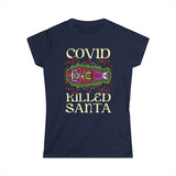 Covid Killed Santa - Women's T-Shirt