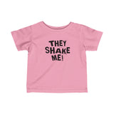 They Shake Me - Baby T-Shirt