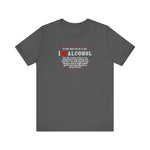 It'd Be Easy For Me To Say I Love Alcohol - Men's T-Shirt