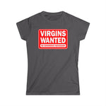 Virgins Wanted No Experience Necessary - Women's T-Shirt