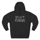 Don't Curse - Hoodie