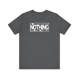 I Bring Nothing To The Table - Men's T-Shirt