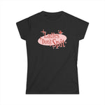 Ladies Don't Spit - Women's T-Shirt