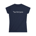 Has Third Penis - Women's T-Shirt