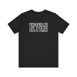 Pedophiles Are Fucking Immature Assholes - Men's T-Shirt