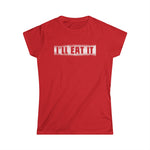 I'll Eat It - Women's T-Shirt