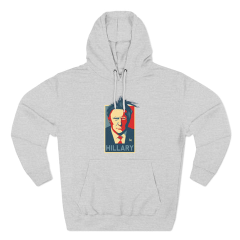 Hillary (Trump) - Hoodie