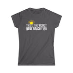 This Is The Worst Nude Beach Ever - Women's T-Shirt