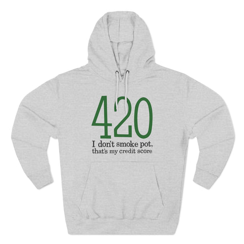 420 - I Don't Smoke Pot - Hoodie