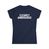 Clearly Ambiguous - Women's T-Shirt