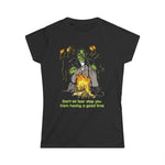 Don't Let Fear Stop You From Having A Good Time - Women's T-Shirt