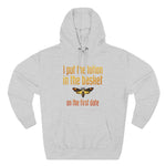 I Put The Lotion In The Basket On The First Date - Hoodie