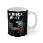 Mediocre White - Mug