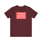 Virgins Wanted No Experience Necessary - Men's T-Shirt